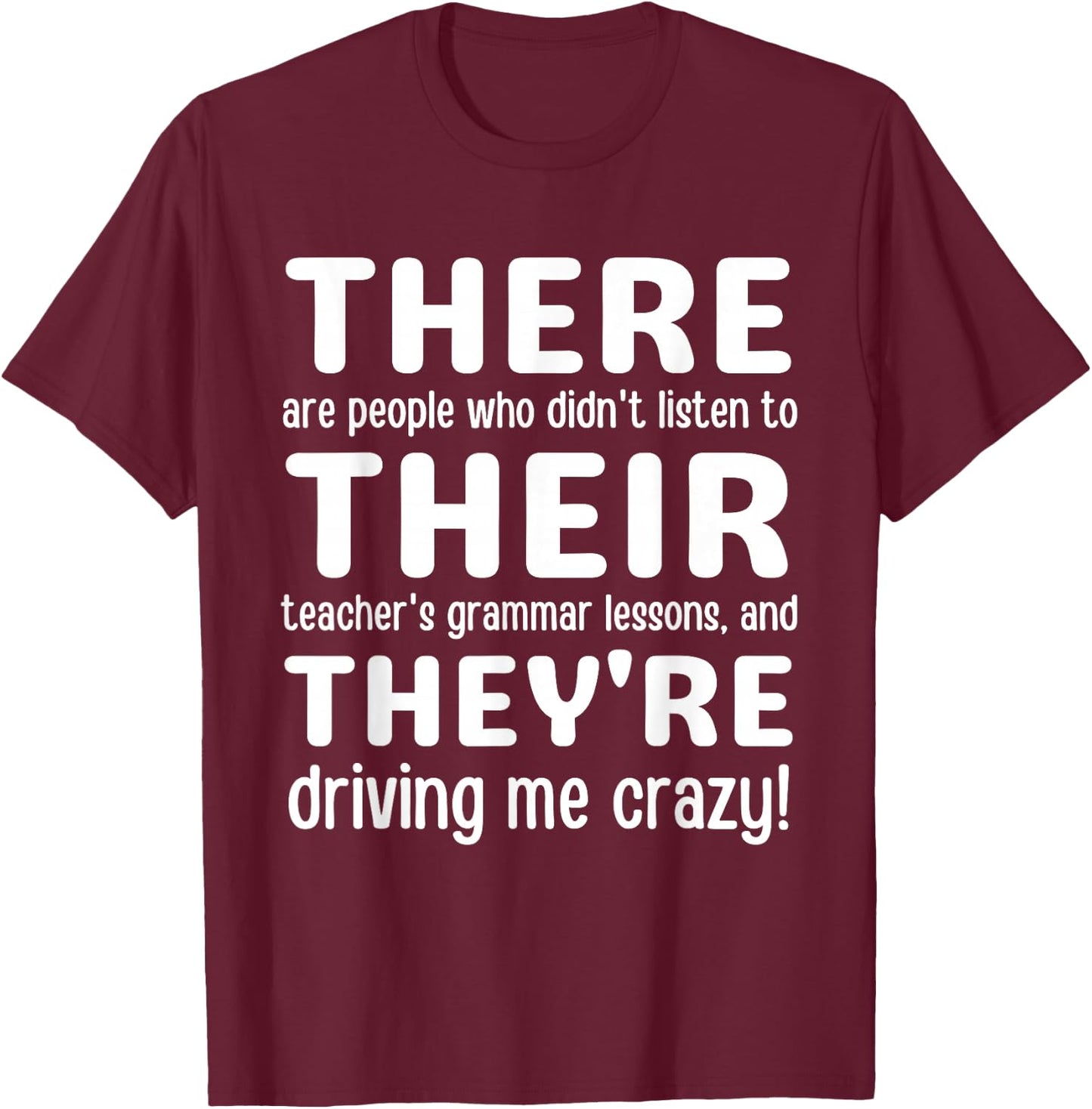 There Their They're Grammar Teacher T-Shirt - T-Shirt | Maroon