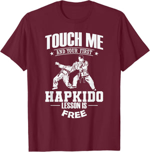 Touch Me and Your First Hapkido Lesson is Free T-Shirt - T-Shirt | Maroon