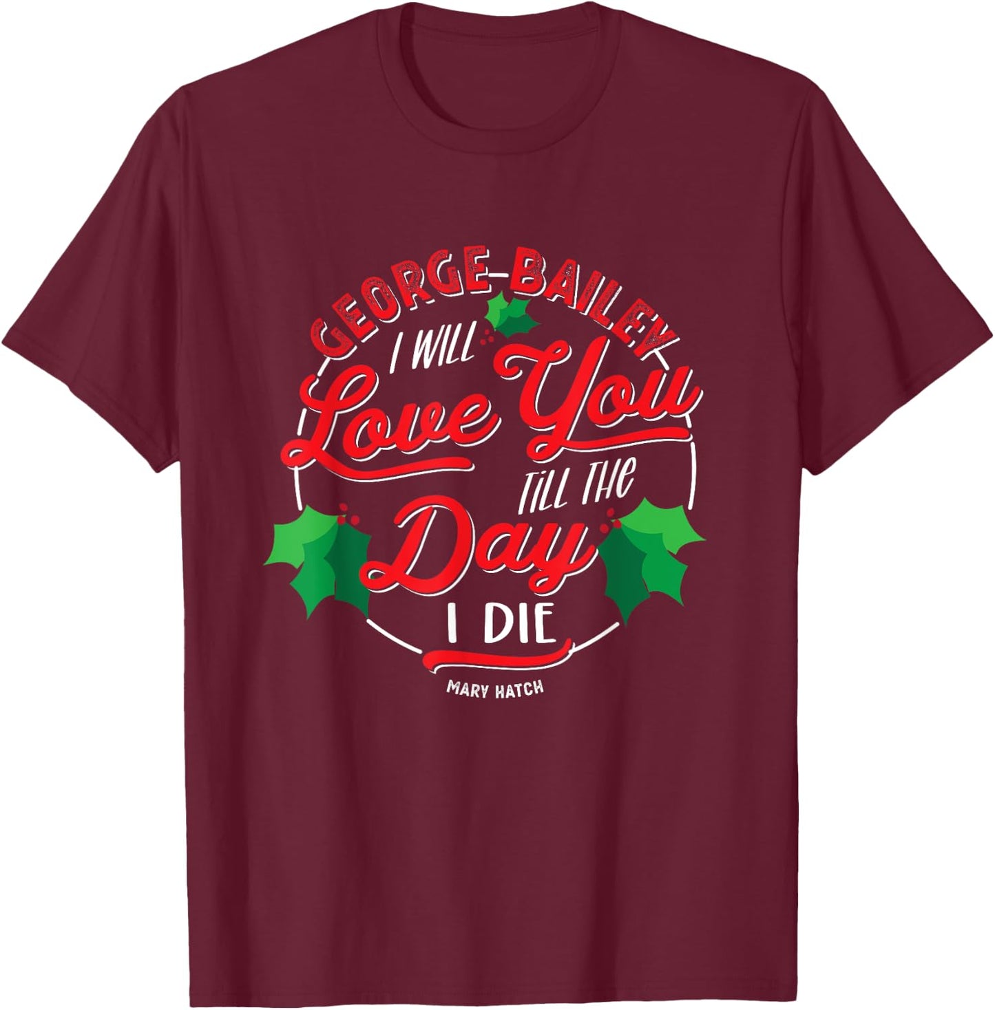 Classic George Bailey Movie Quote Christmas Tradition T-Shirt - T-Shirt | Maroon