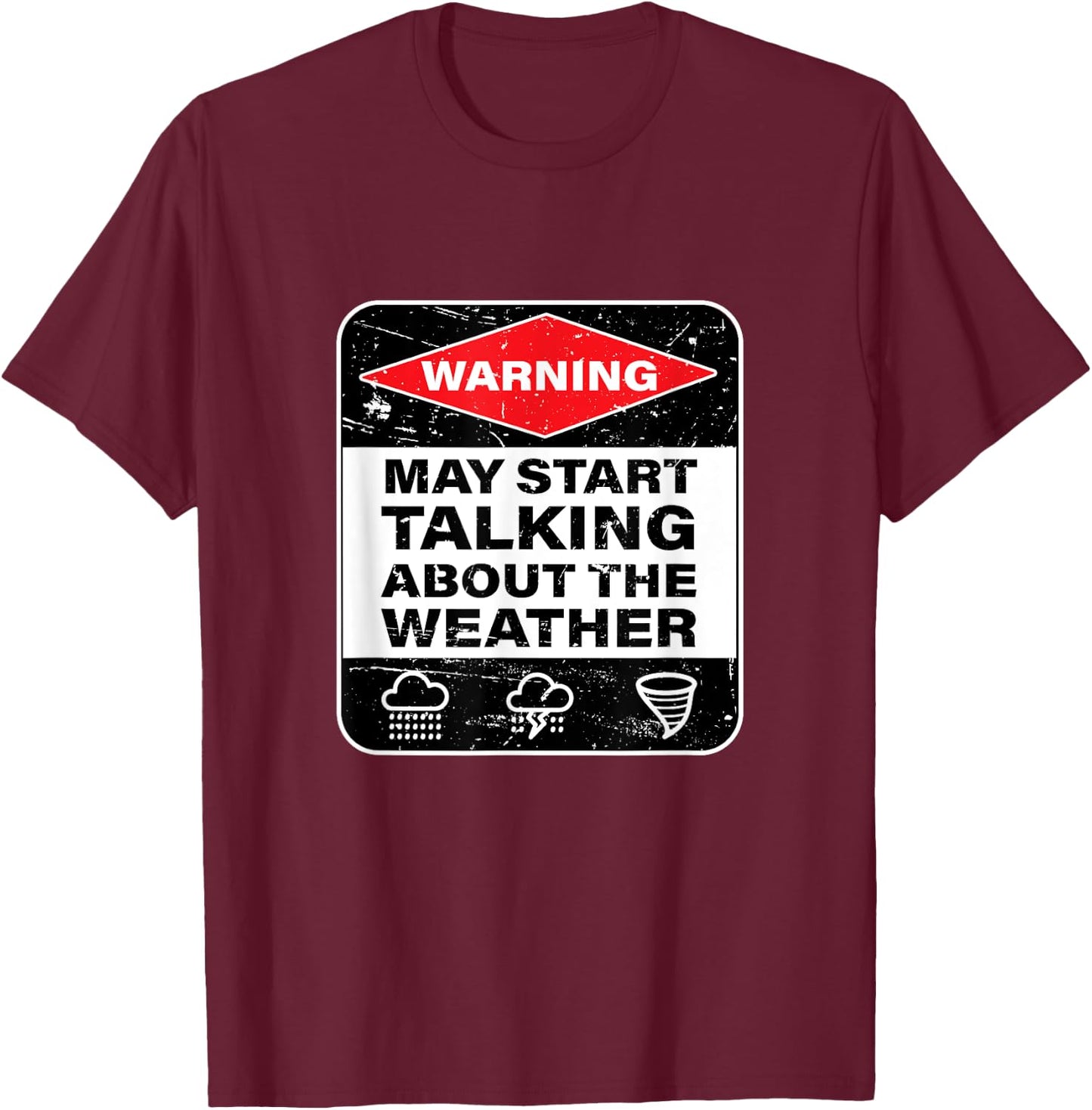 Weather Warning Funny Raining Storms Meteorology T-Shirt - T-Shirt | Maroon