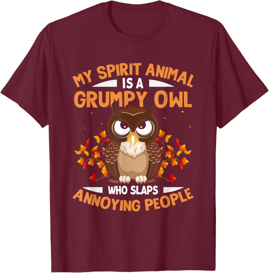 My Spirit Animal Is a Grumpy Owl - Funny Owl Lover T-Shirt - T-Shirt | Maroon
