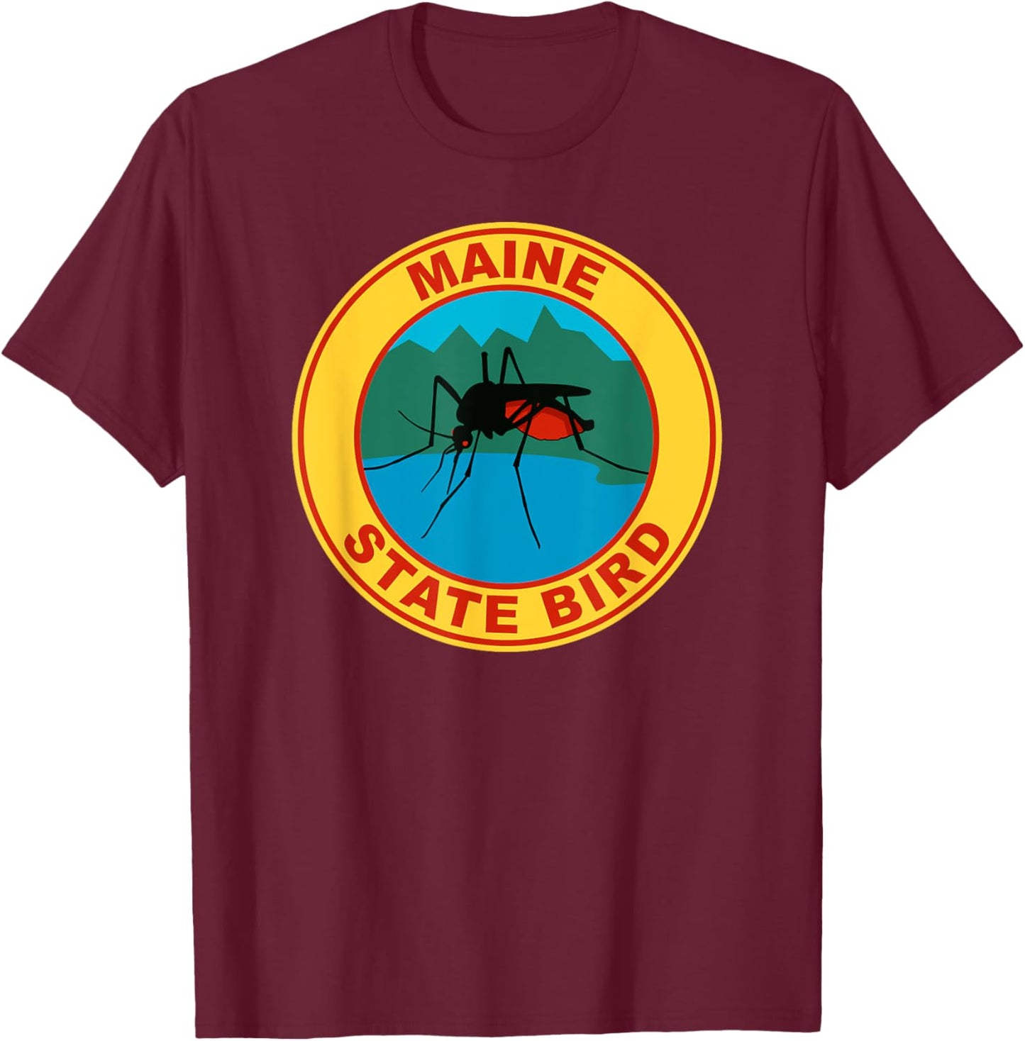Funny Maine Mosquito State Bird T-Shirt - T-Shirt | Maroon