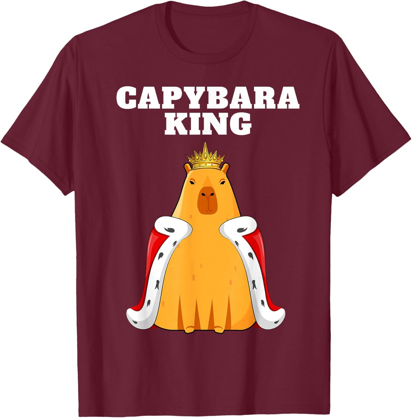Capybara King Lover Humor Funny Cute Quirky Animal T-Shirt - T-Shirt | Maroon