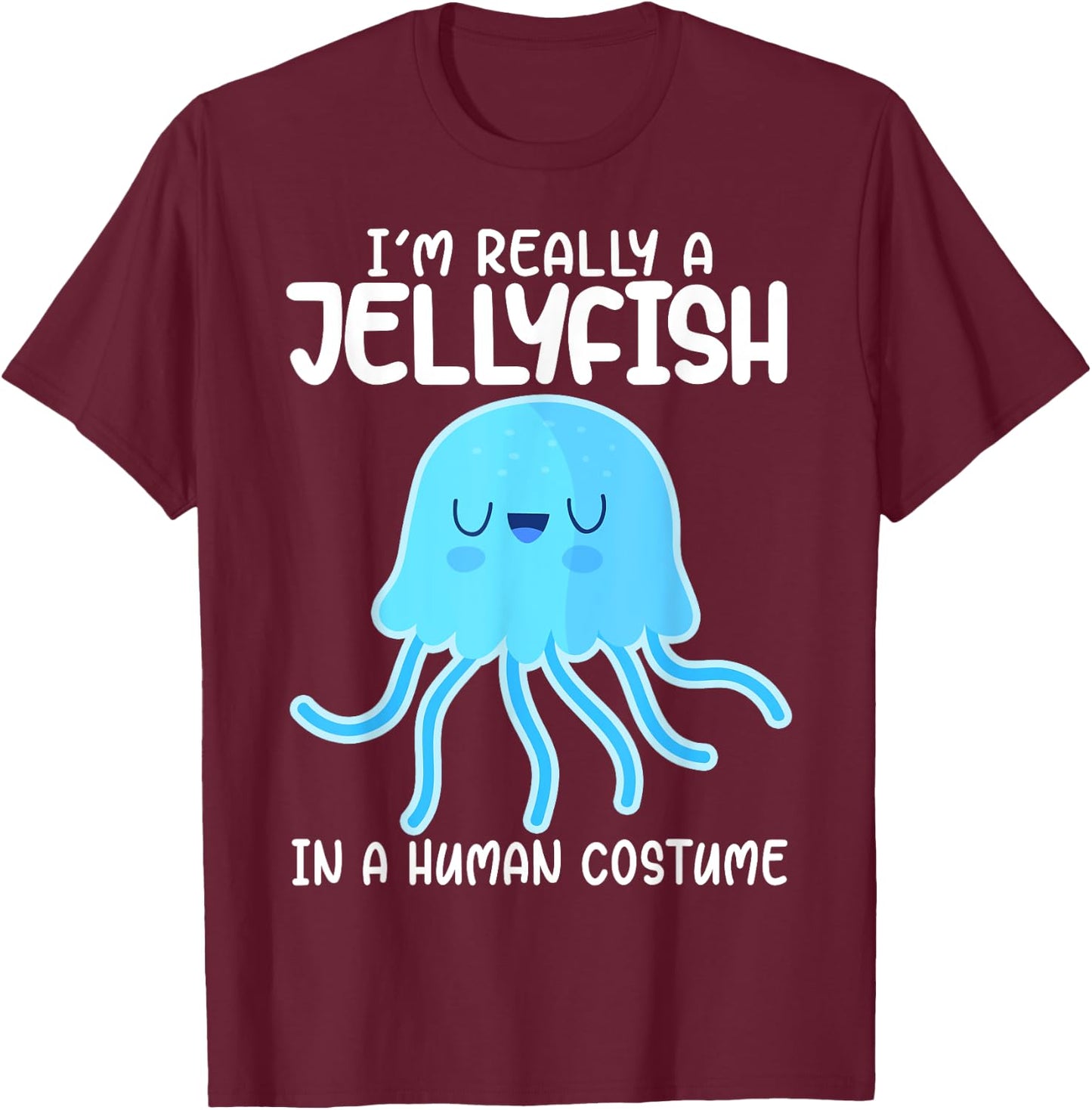 I'm Really a Jellyfish in a Human Costume Kids Halloween T-Shirt - T-Shirt | Maroon