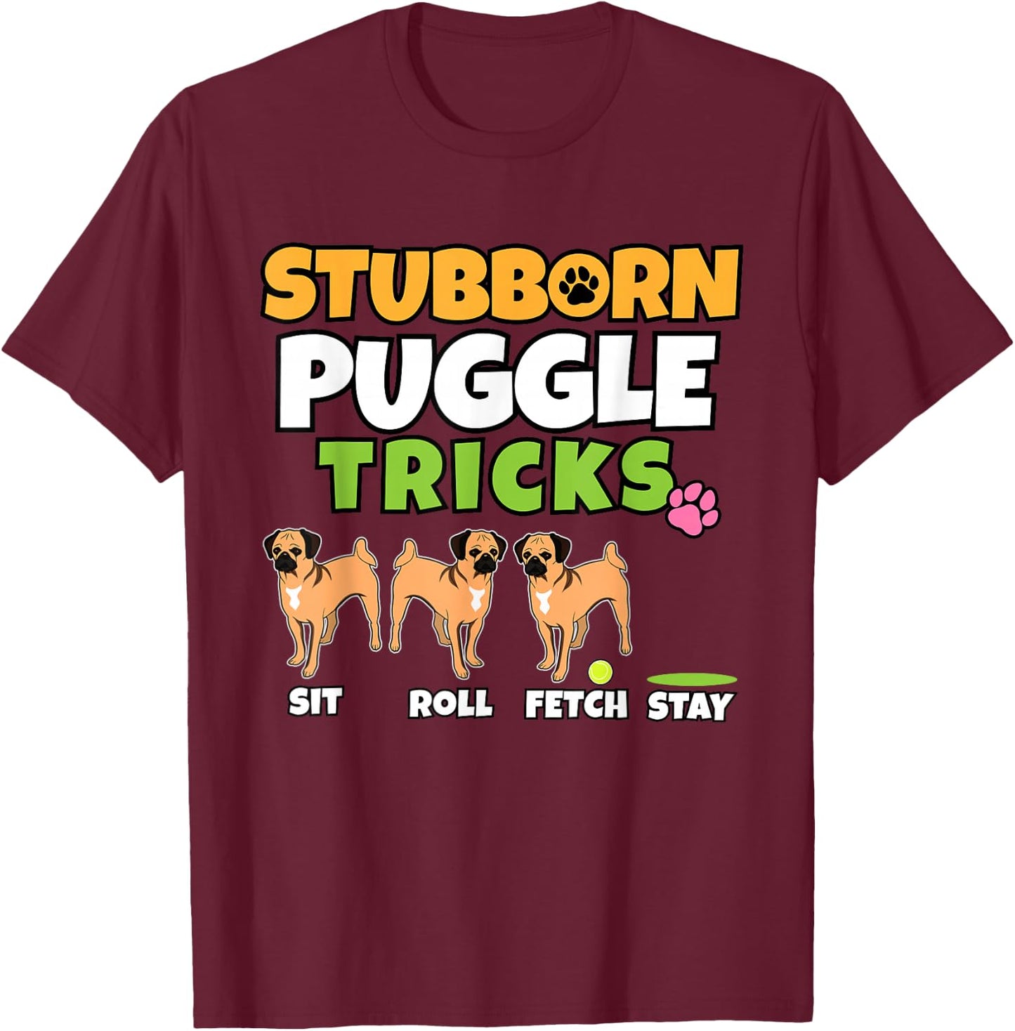 Stubborn Puggle Tricks I Dog Lover I Funny Puggle T-Shirt - T-Shirt | Maroon