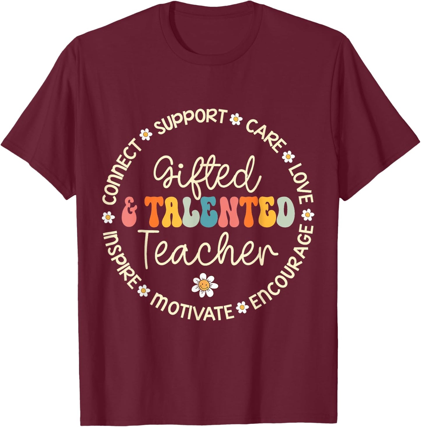 Gifted & Talented Teacher Appreciation Week Back to School Women Kids T-Shirt - T-Shirt | Maroon