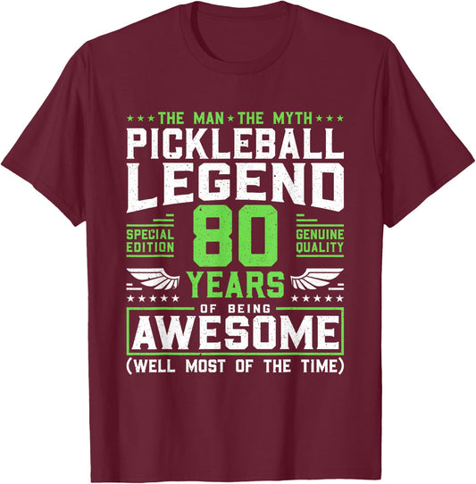 Pickleball Legend 80 Years Birthday Dink Player The Man T-Shirt - T-Shirt | Maroon