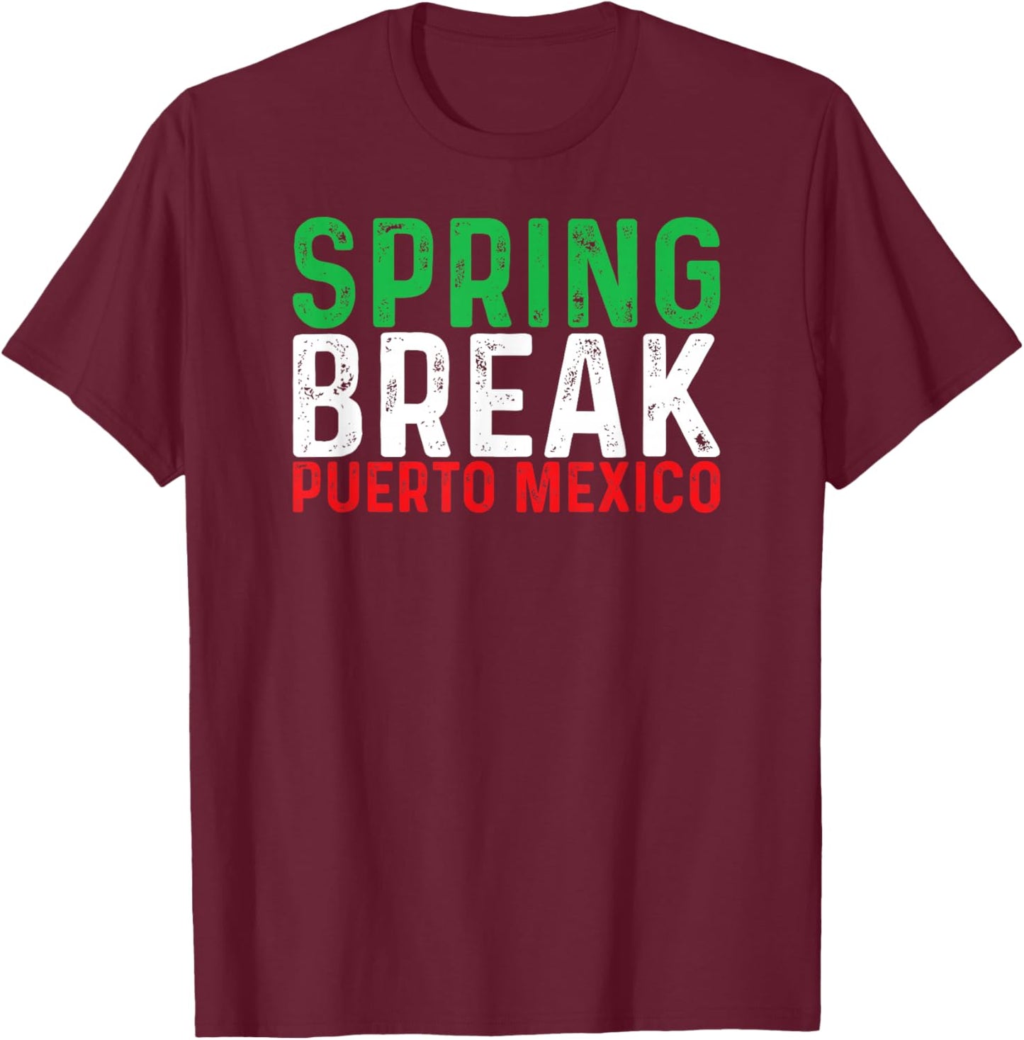Funny Spring Break Puerto Mexico T-Shirt - T-Shirt | Maroon