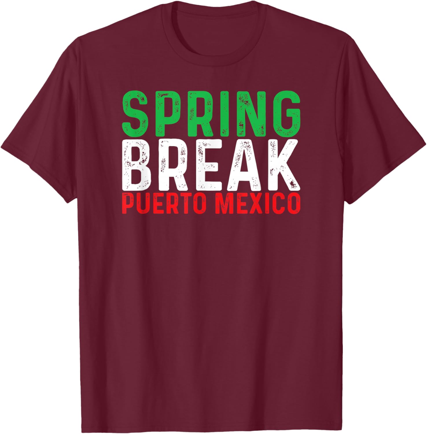 Funny Spring Break Puerto Mexico T-Shirt - T-Shirt | Maroon