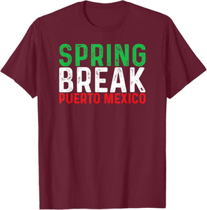 Funny Spring Break Puerto Mexico T-Shirt - T-Shirt | Maroon