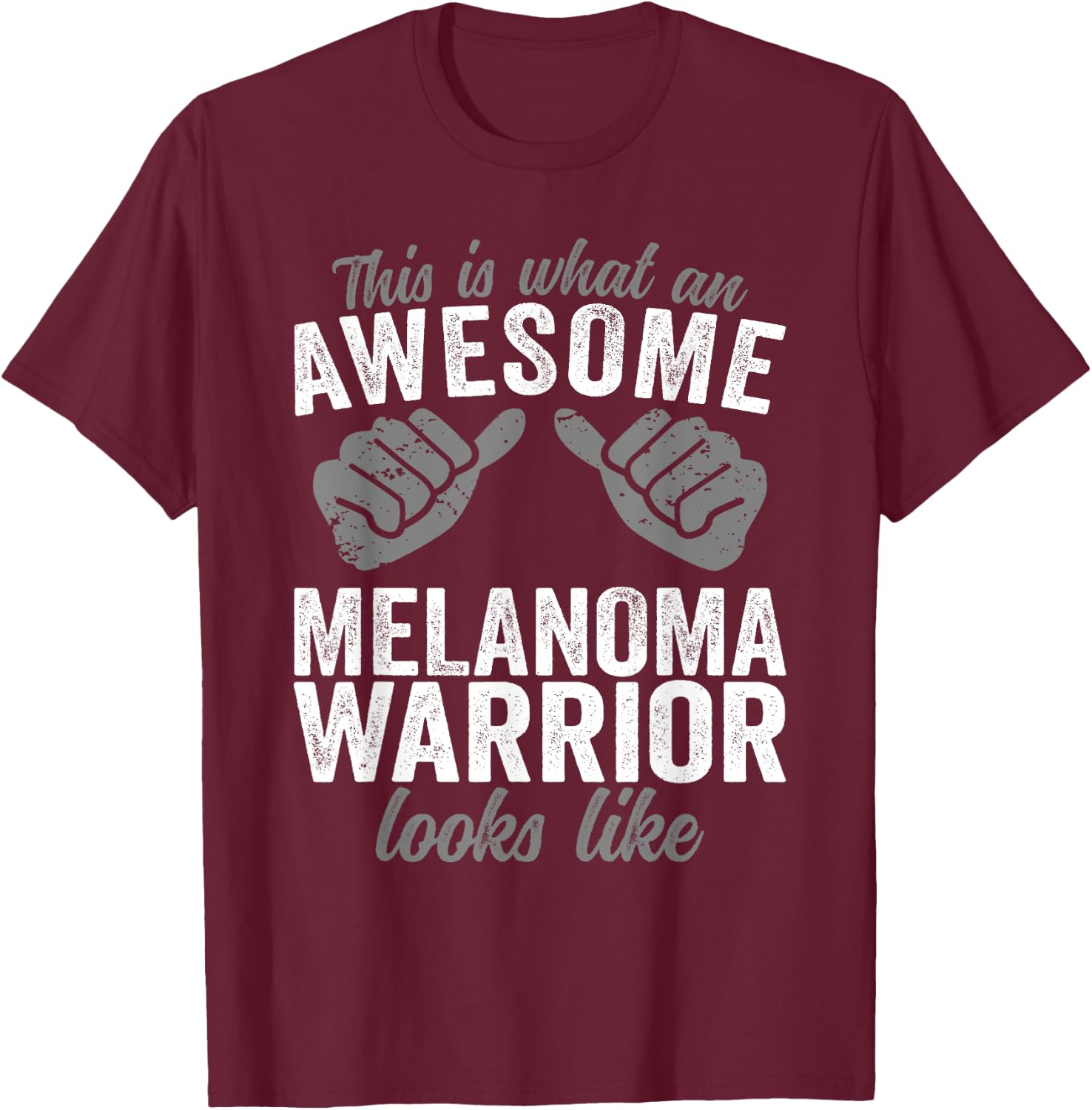Melanoma Warrior awesome looks like Melanoma Cancer T-Shirt - T-Shirt | Maroon