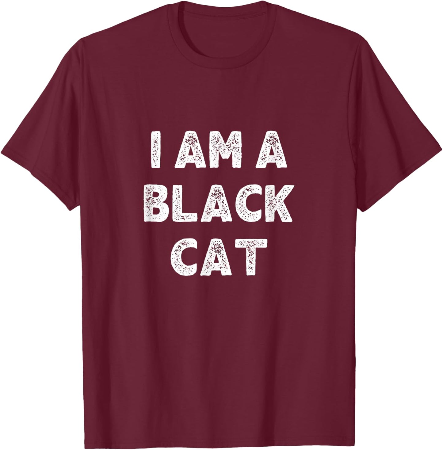 I Am A Black Cat Halloween I'm Simple Costume Easy T-Shirt - T-Shirt | Maroon