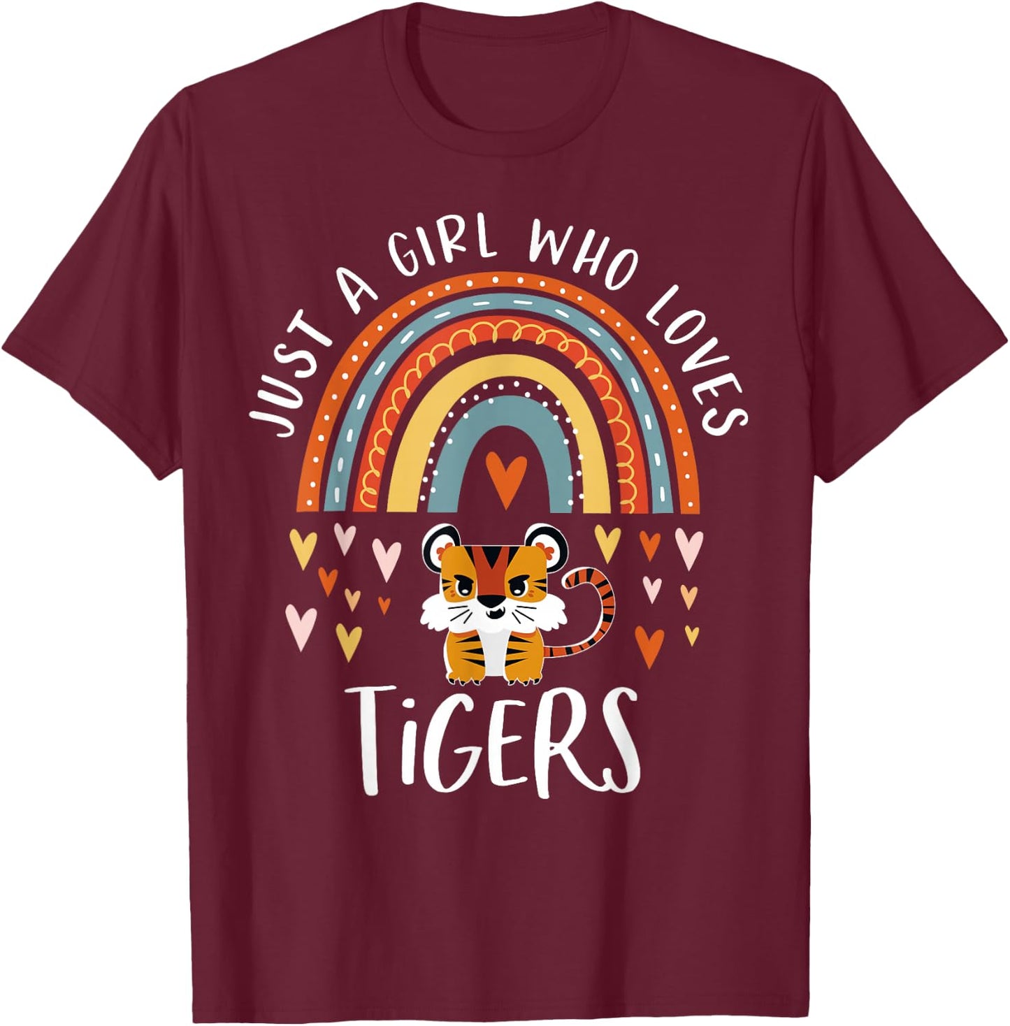 Just A Girl Who Loves Tigers Rainbow Gifts for Tiger Lover Small T-Shirt - T-Shirt | Maroon