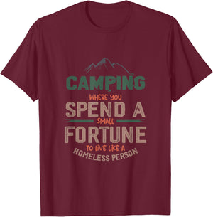 Camping Where You Spend A Small Fortune Sign Camping Funny T-Shirt - T-Shirt | Maroon