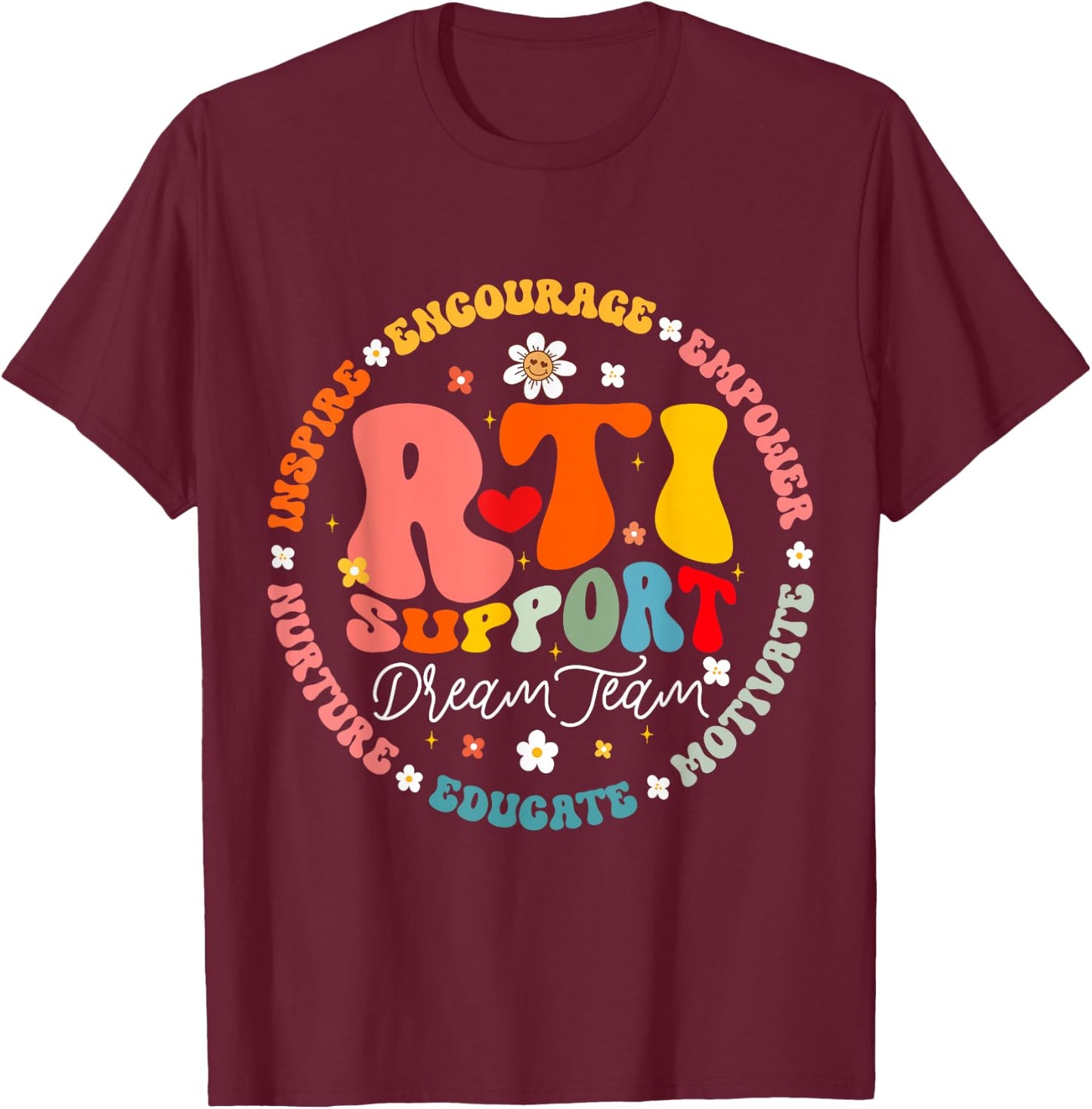 Groovy RTI Dream Team T Response Intervention Teacher T-Shirt - T-Shirt | Maroon