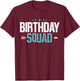 Party Birthday shirt for Boys Men Birthday Squad T-Shirt - T-Shirt | Maroon