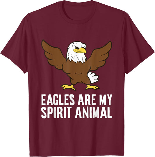 Eagles Are My Spirit Animal Bird Of Prey Funny Eagle Lover T-Shirt - T-Shirt | Maroon