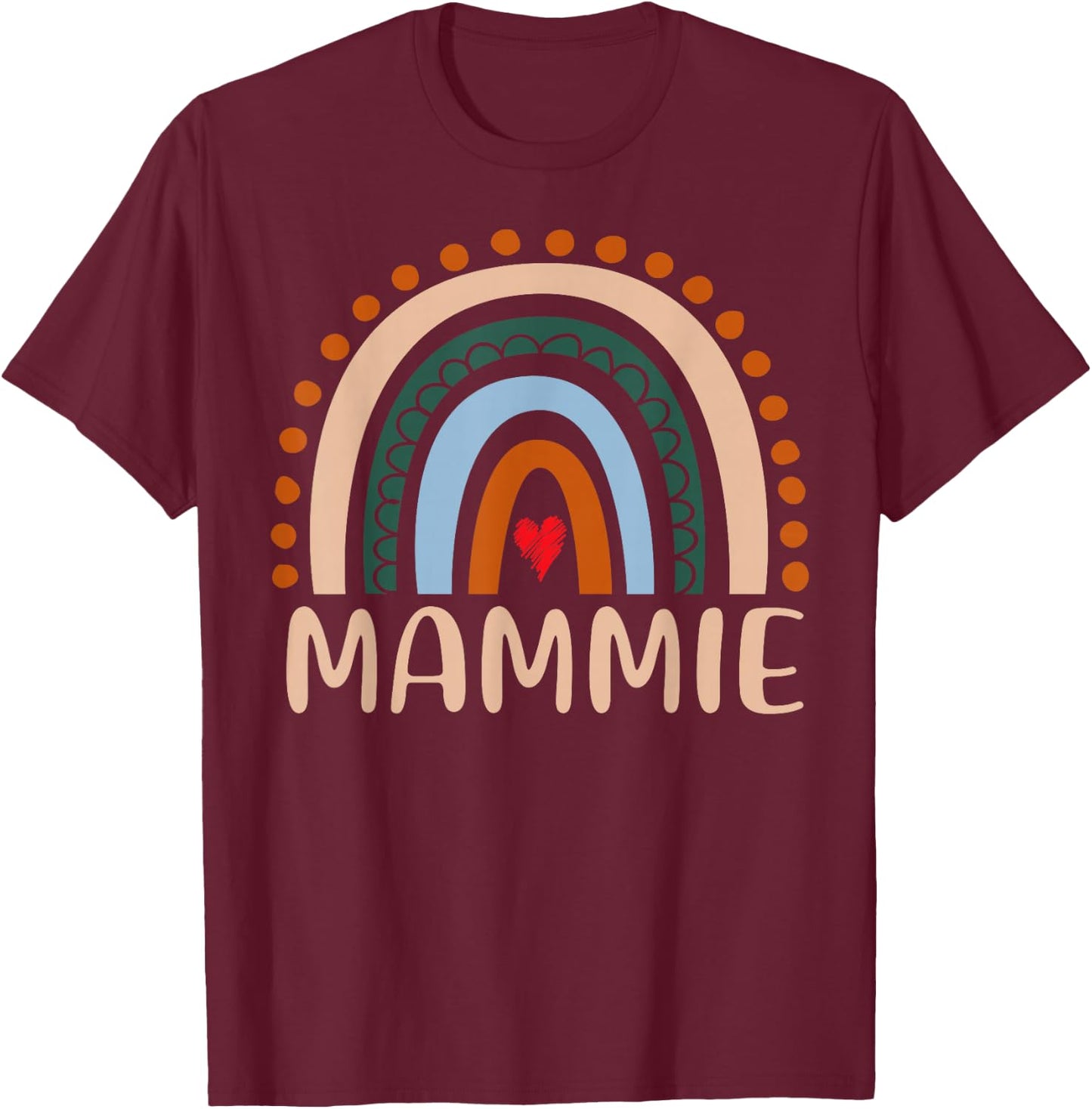 mammie Rainbow Grandma Cute Mothers Day Funny mammie T-Shirt - T-Shirt | Maroon