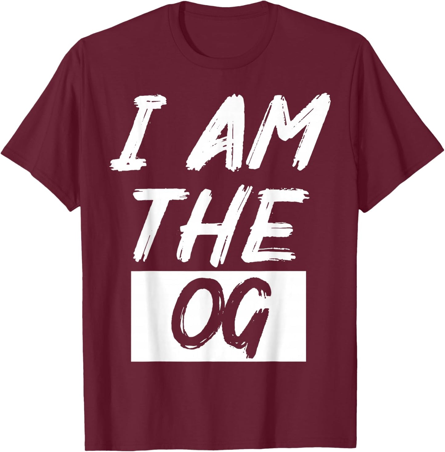 Funny I'm The OG Shirt - -Adult - Black - X-Small - Short Sleeve T-Shirt - T-Shirt | Maroon