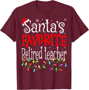 Santa Favorite Retired Teacher Funny Christmas Teacher Men Women T-Shirt - T-Shirt | Maroon