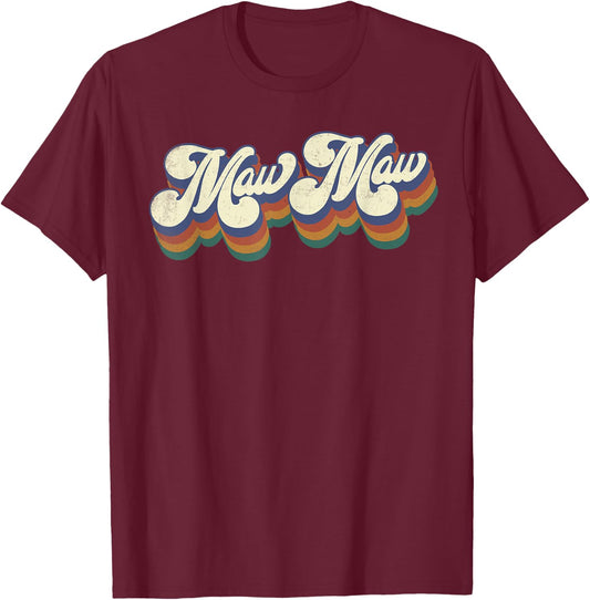 Maw Maw Gifts For Grandma Retro Vintage Mother's Day MawMaw T-Shirt - T-Shirt | Maroon