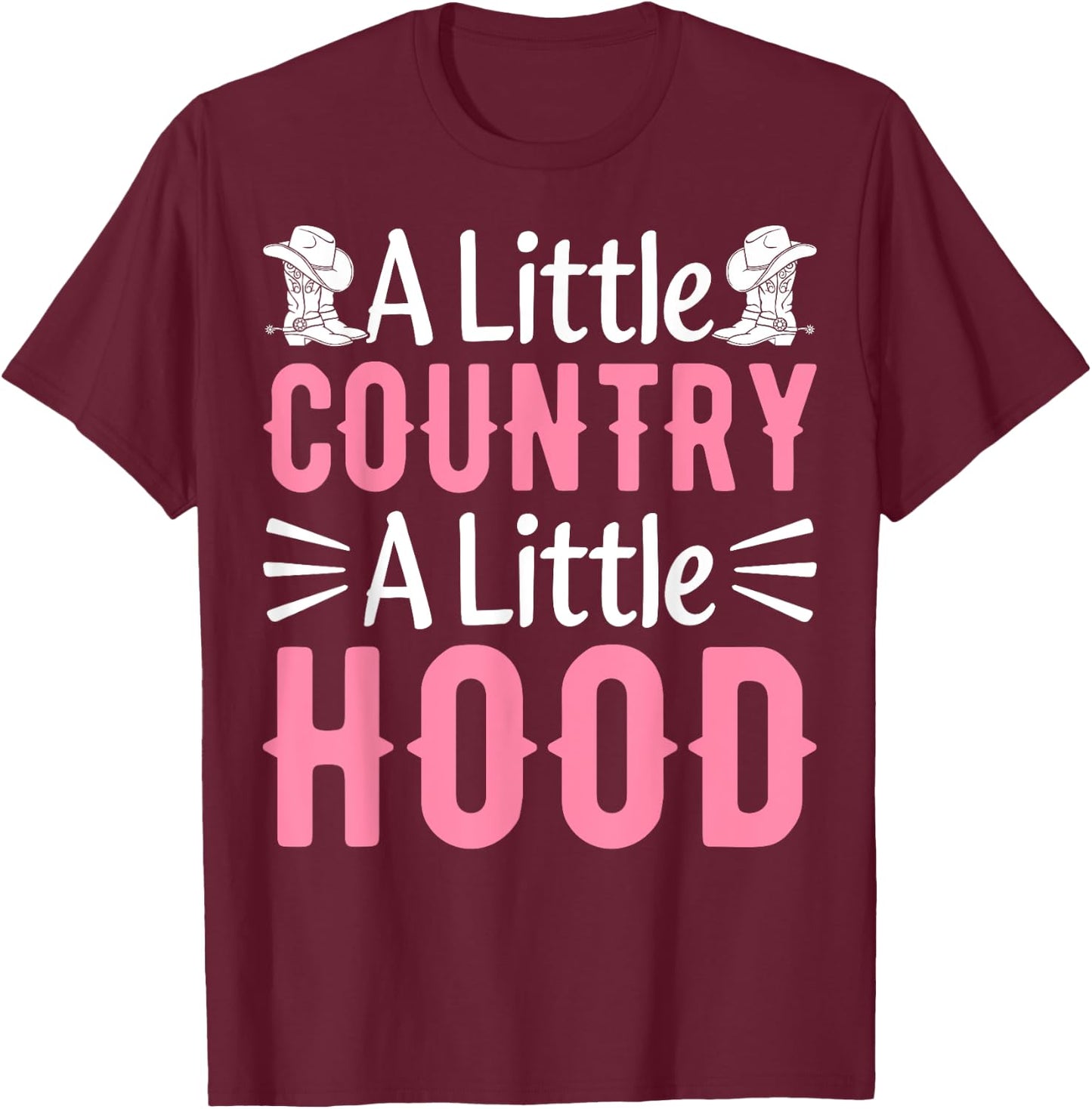Hip Hop Country Music Concert a Little Country a Little Hood T-Shirt - T-Shirt | Maroon