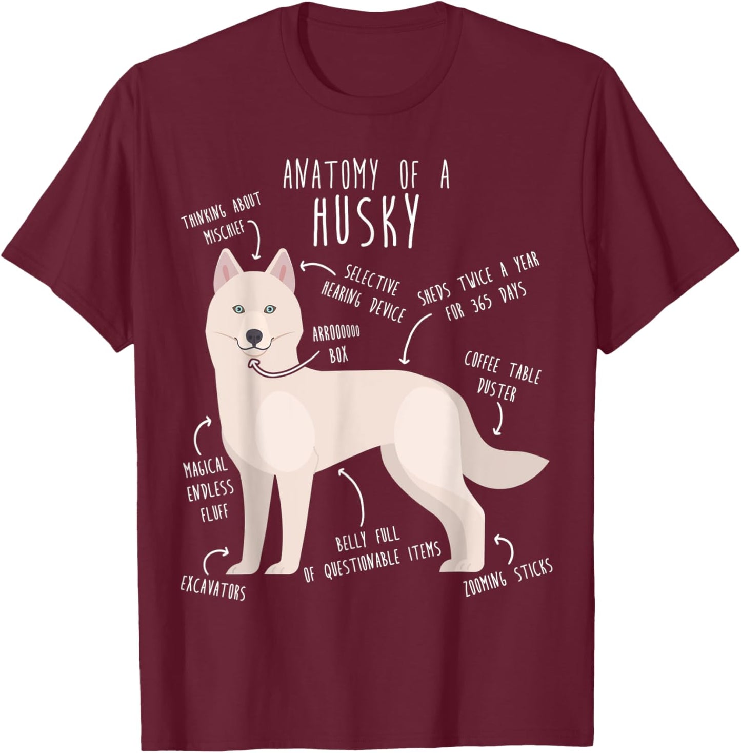 White Siberian Husky Dog Anatomy, Funny Pet Mom Cute Dog Dad Men Women Kids T-Shirt - T-Shirt | Maroon