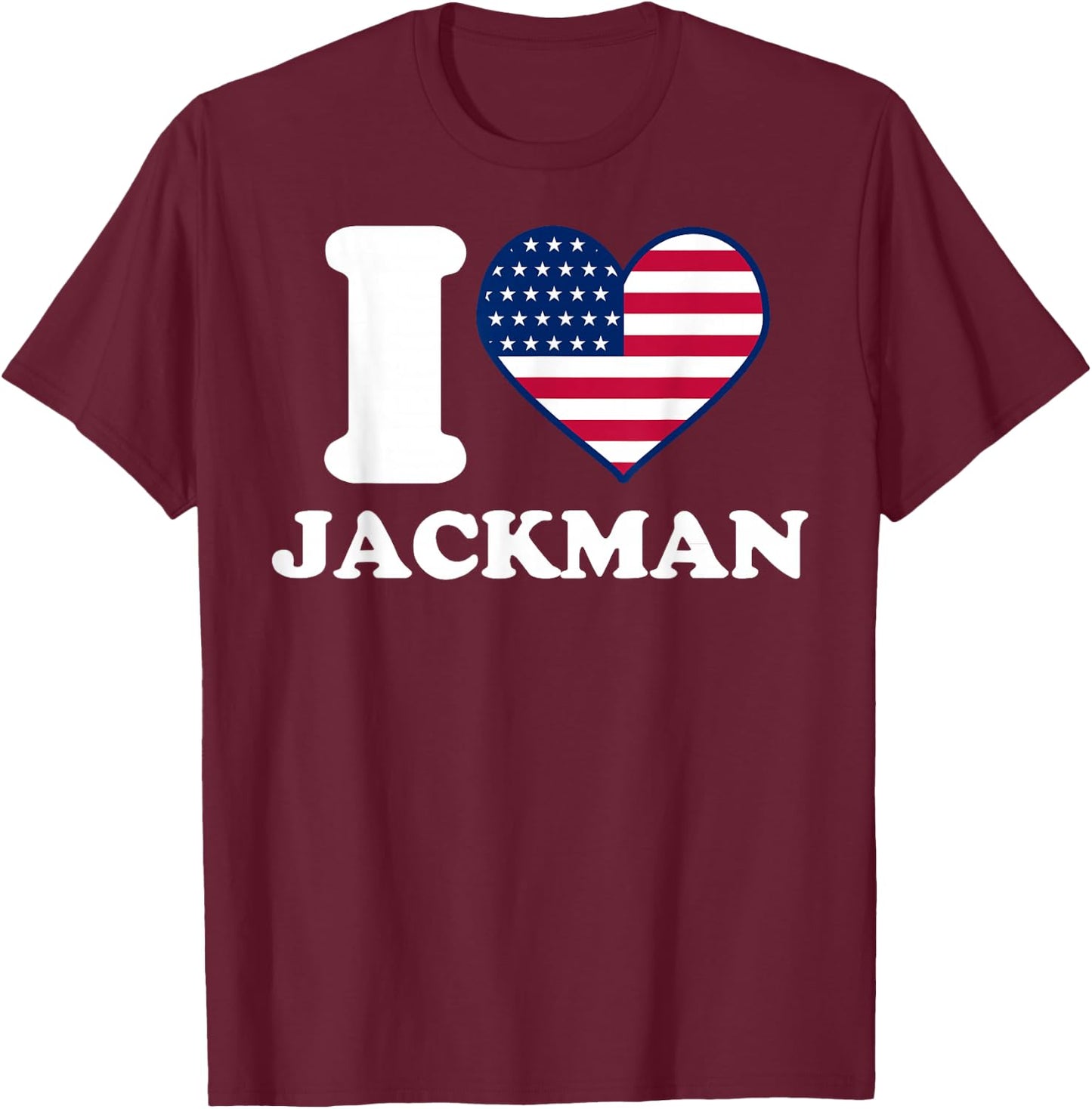 I love Jackman I heart Jackman T-Shirt - T-Shirt | Maroon