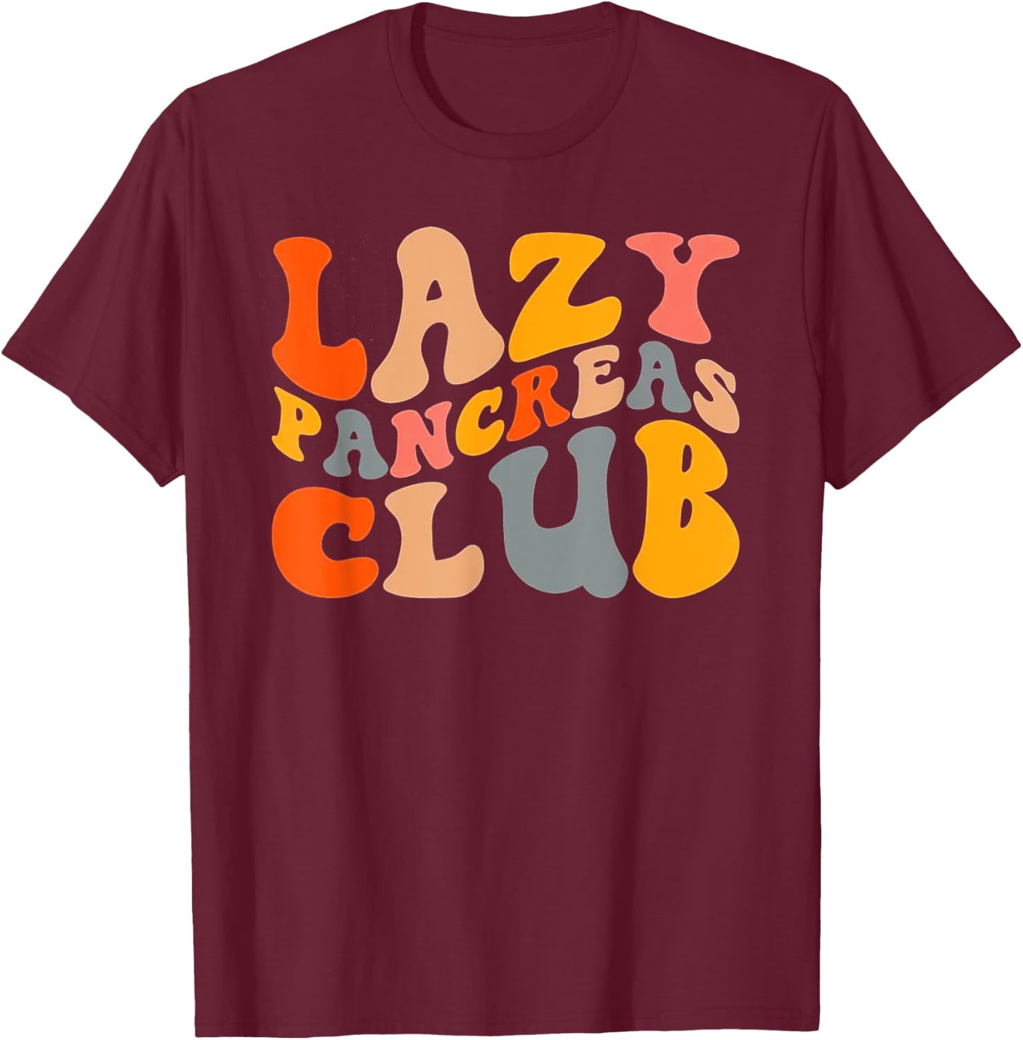Lazy Pancreas Club T-Shirt - T-Shirt | Maroon