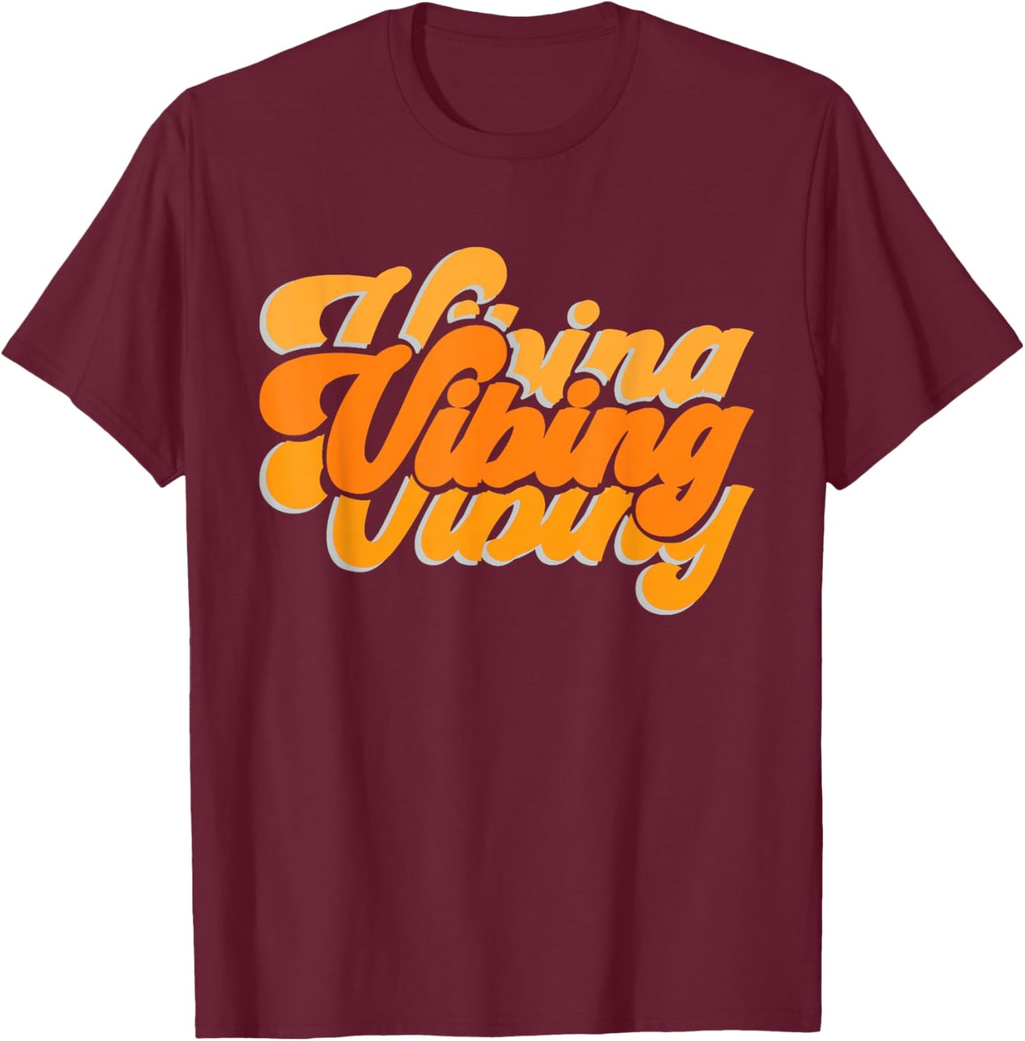 Graphic Orange Vibing Orange Vibes Only Color Men, Women T-Shirt - T-Shirt | Maroon