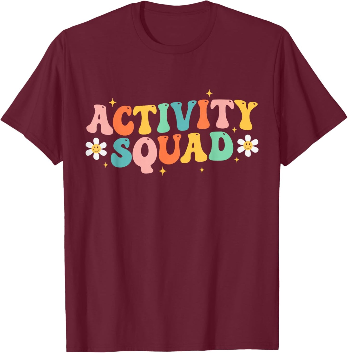 Activity Assistant Squad Professionals Week Groovy Women T-Shirt - T-Shirt | Maroon