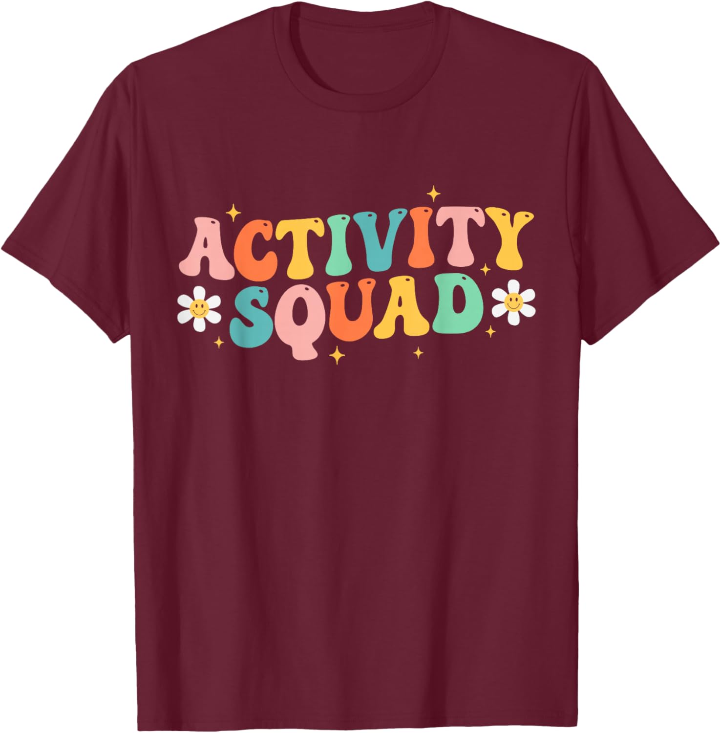 Activity Assistant Squad Professionals Week Groovy Women T-Shirt - T-Shirt | Maroon