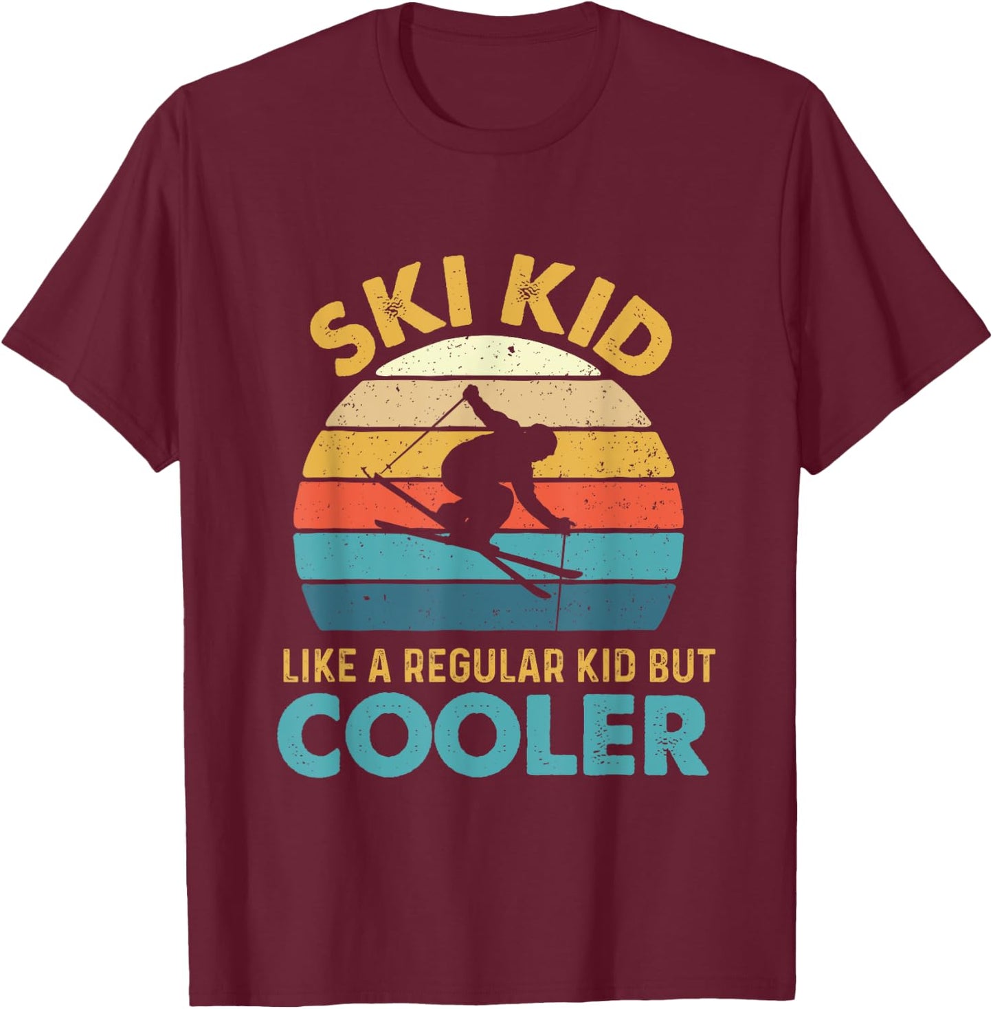 Ski Kid Like A Regular Kid But Cooler - Skiing Lover Skier T-Shirt - T-Shirt | Maroon