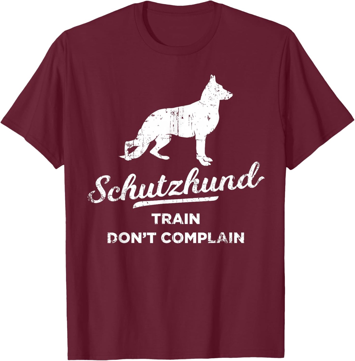 Train Don't Complain Dog Coach Schutzhund Women Girls Kids T-Shirt - T-Shirt | Maroon