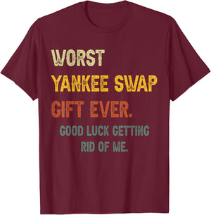 Worst Yankee Swap Gift Ever Vintage T-Shirt - T-Shirt | Maroon