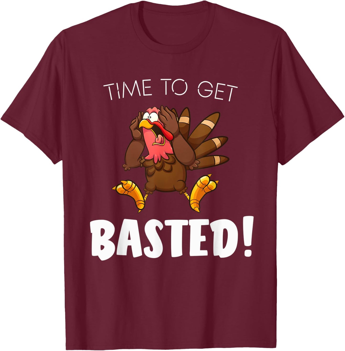 Time to Get Basted Funny Thanksgiving Silly Christmas Pajama T-Shirt - T-Shirt | Maroon