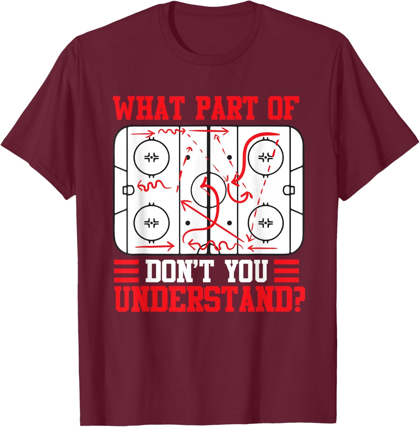 Funny What Part Of Hockey Don't You Understand Hockey Player T-Shirt - T-Shirt | Maroon