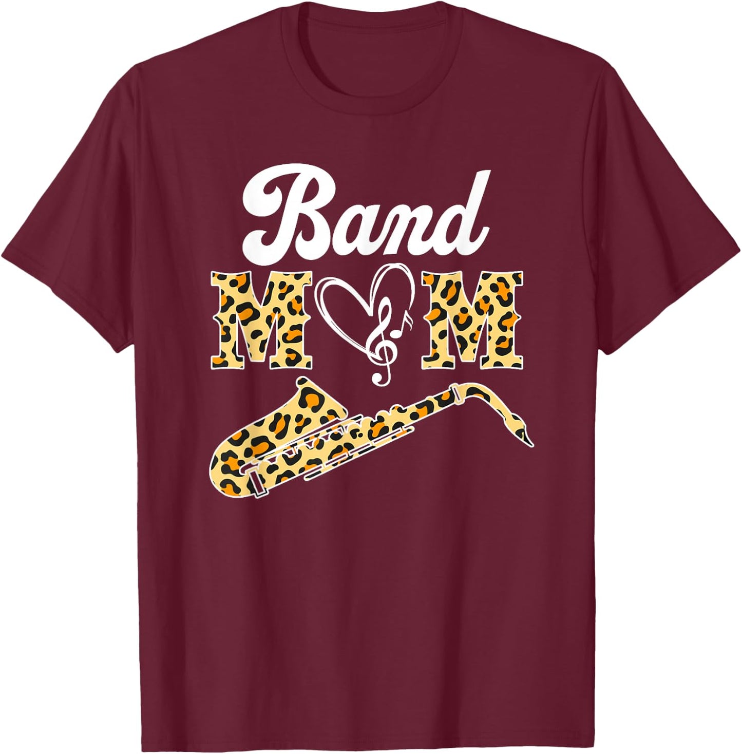 Proud Band Mom Leopard Print Musical Marching Band Saxophone T-Shirt - T-Shirt | Maroon