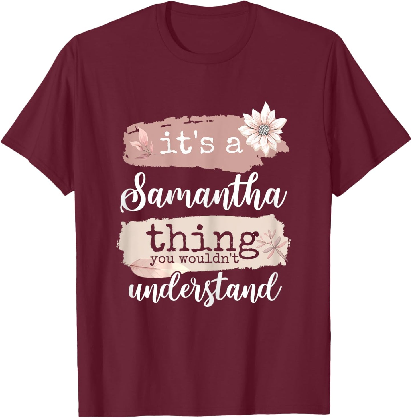 It's a Samantha thing T-Shirt - T-Shirt | Maroon
