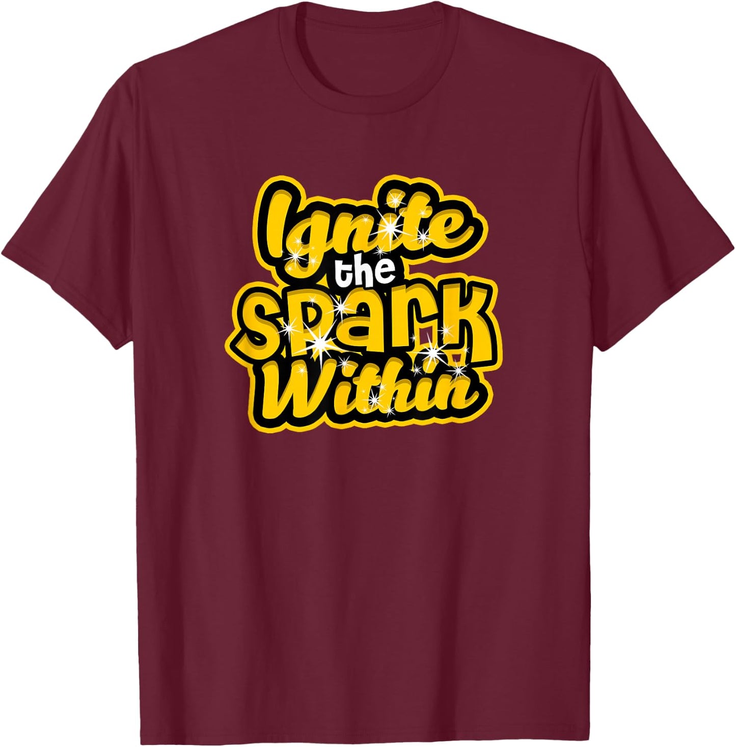 Ignite the Spark Within - Spark T-Shirt - T-Shirt | Maroon