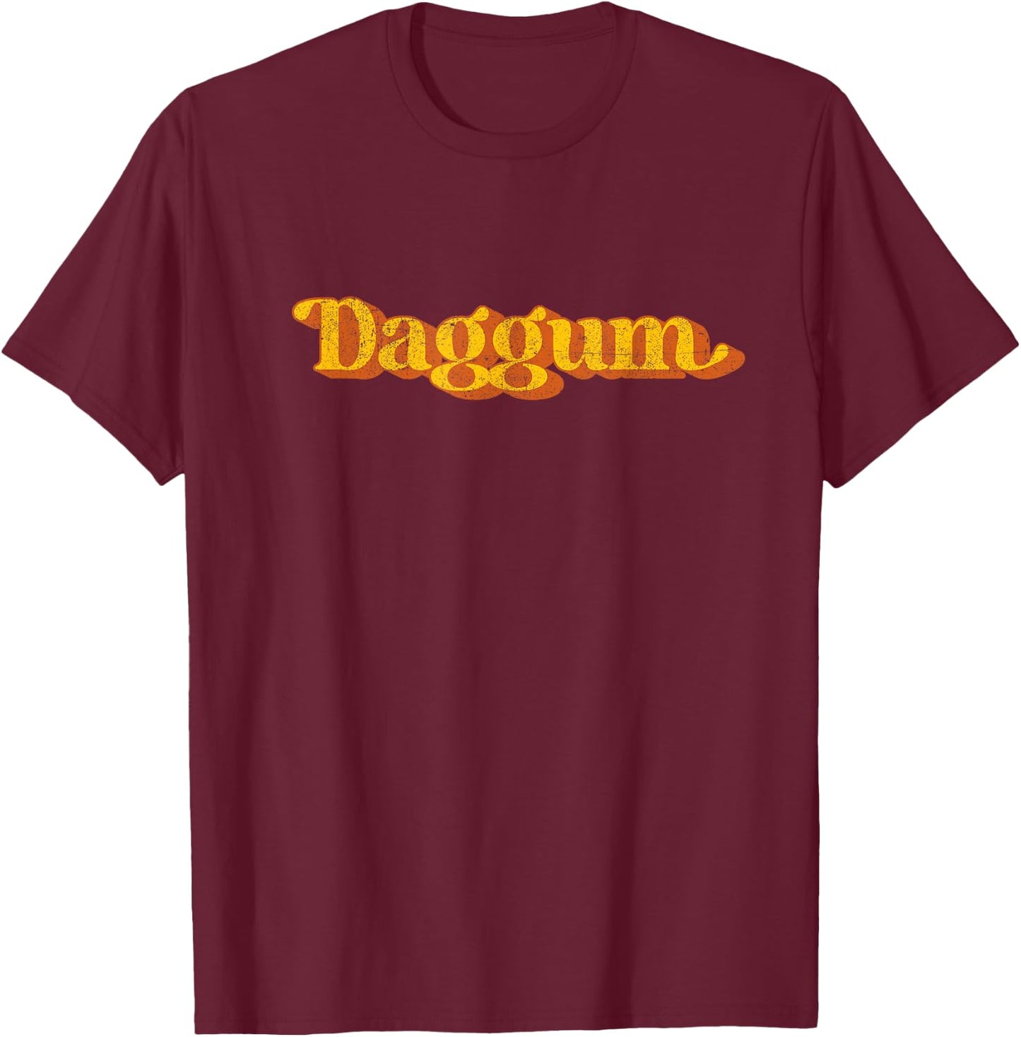 Vintage Daggum Country Funny Southern Slang Saying Retro 70s T-Shirt - T-Shirt | Maroon