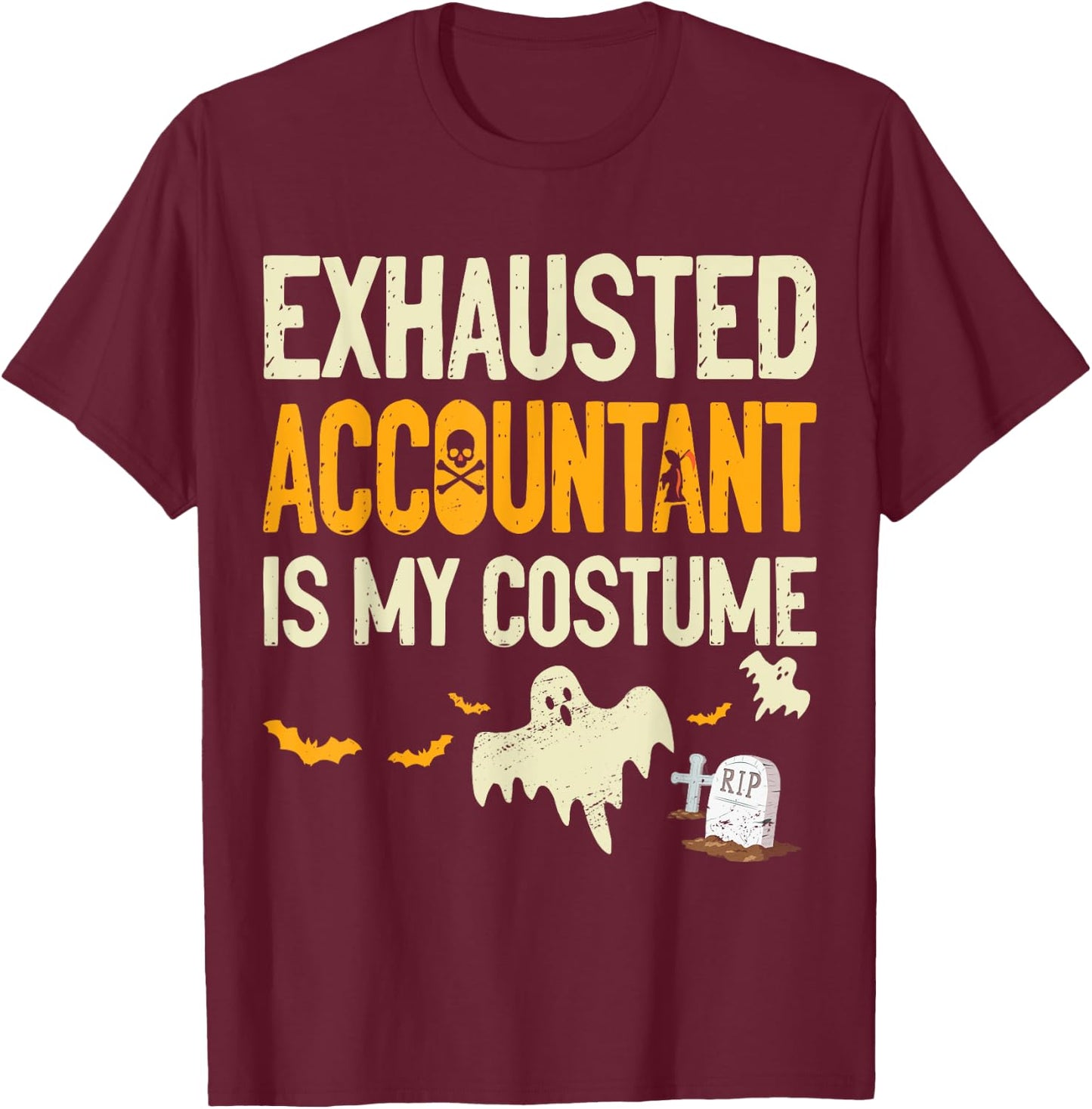 Exhausted Accountant CPA Halloween Funny Accountant T-Shirt - T-Shirt | Maroon