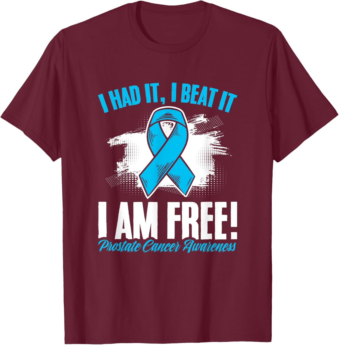 Beat I'm Free Light Blue Ribbon Prostate Cancer Awareness T-Shirt - T-Shirt | Maroon