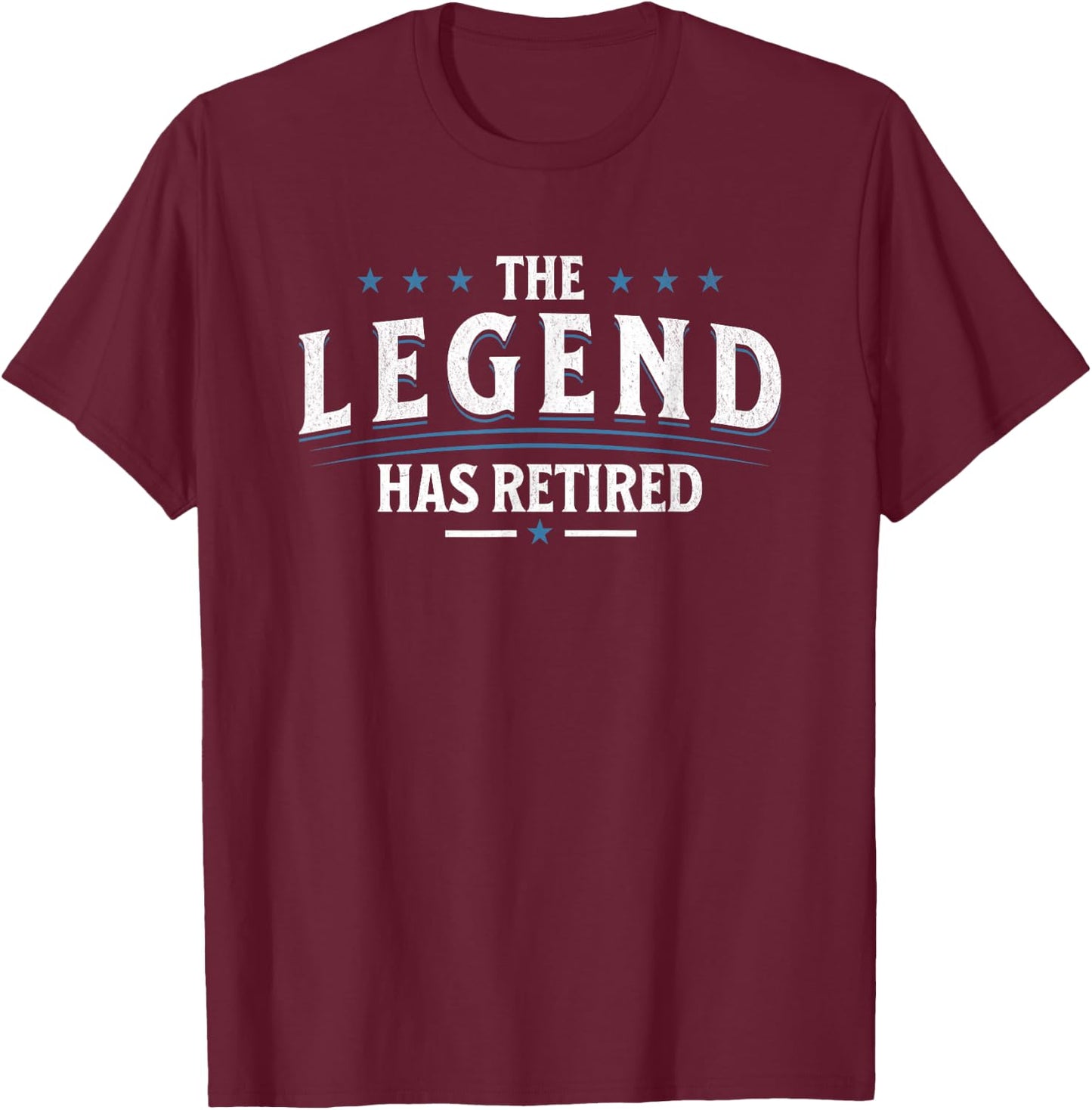 The Legend has Retired T-Shirt - T-Shirt | Maroon