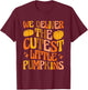 L&D Nurse Halloween We Deliver The Cutest Little Pumpkins T-Shirt - T-Shirt | Maroon