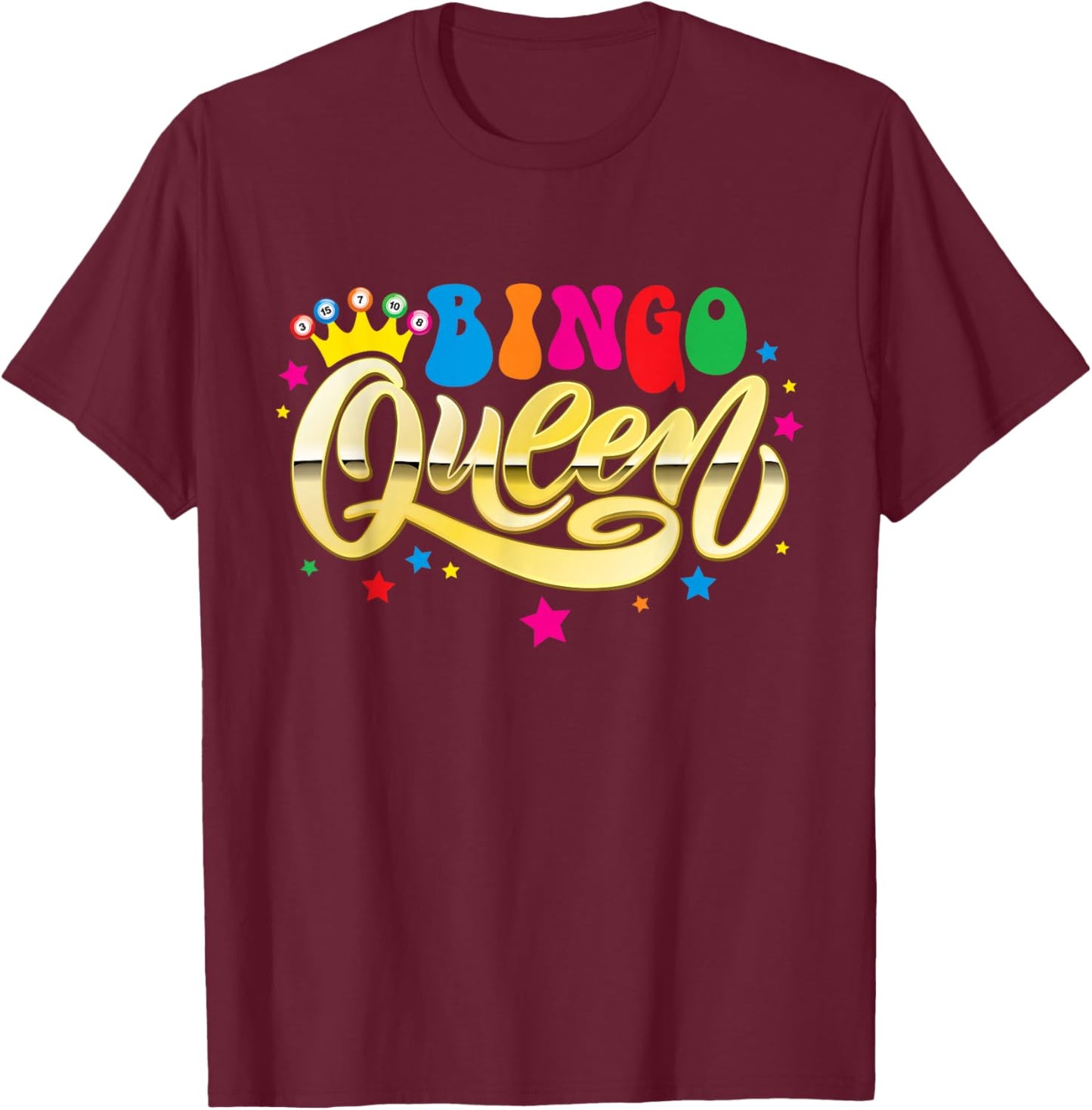 Bingo Queen Women Bingo Player Bingo Lover Casino Gambler T-Shirt - T-Shirt | Maroon