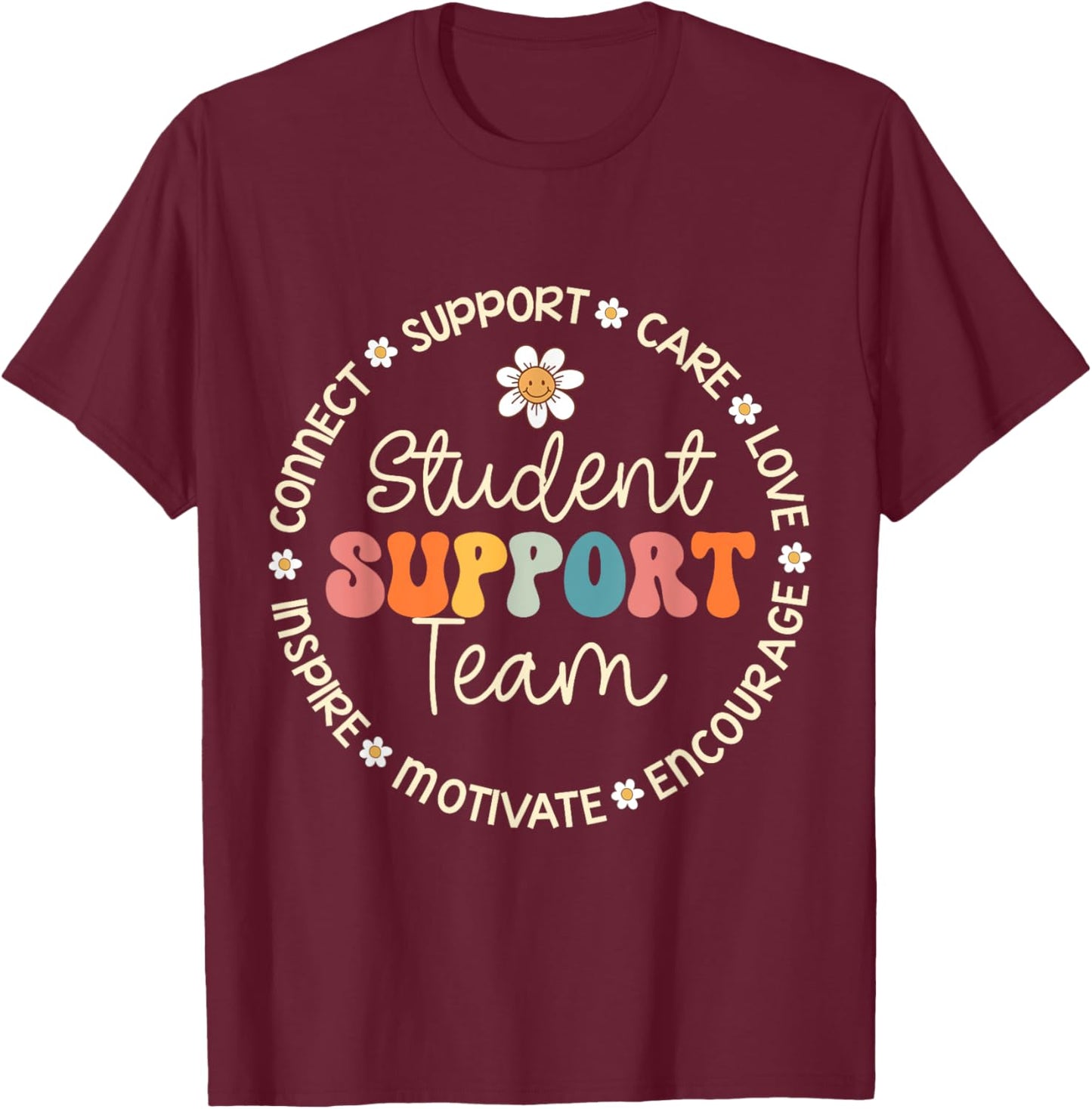 Student Support Team Appreciation Week Back to School T-Shirt - T-Shirt | Maroon