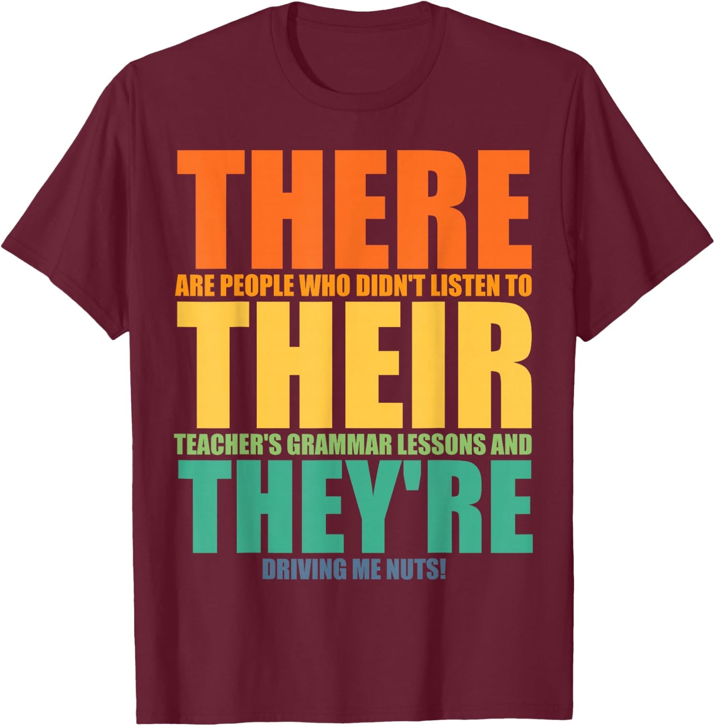 Funny Their There They're Art Women Kids ELA Teacher T-Shirt - T-Shirt | Maroon