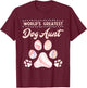 Dog lover Worlds Best Aunt Mother's Day Best aunts T-Shirt - T-Shirt | Maroon