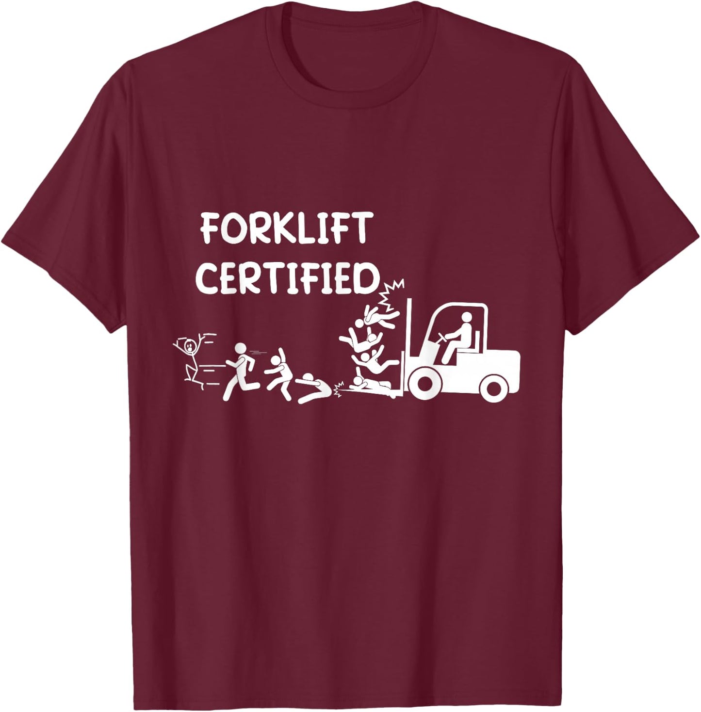 Funny Forklift Operator - Forklift Certified T-Shirt - T-Shirt | Maroon